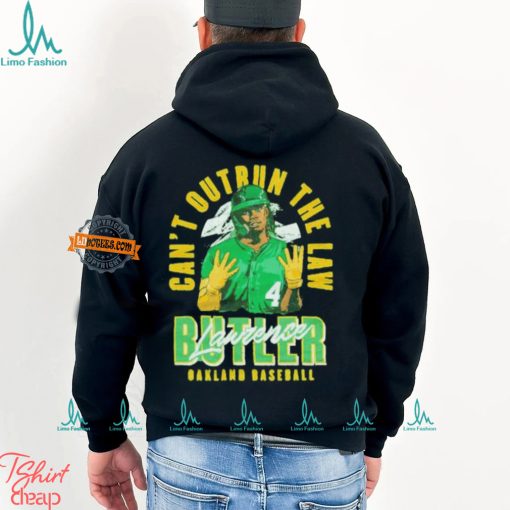 Can’t outrun the law Lawrence Butler Oakland baseball shirt