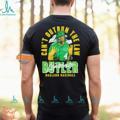 Can’t outrun the law Lawrence Butler Oakland baseball shirt