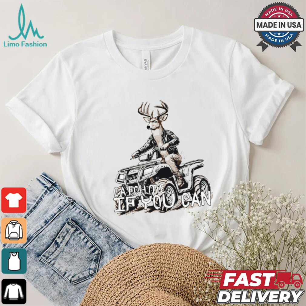 Catch Me If You Can Shirt Catch Me If You Can Shirt