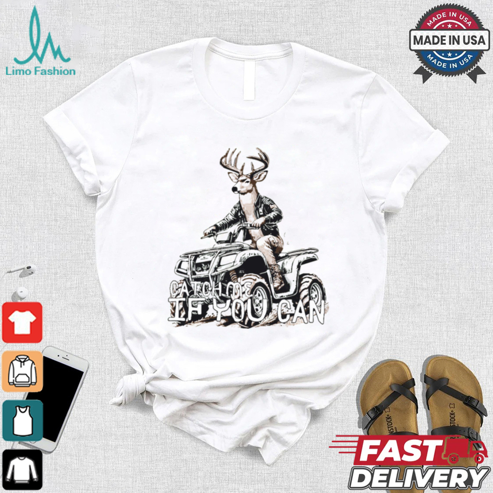 Catch Me If You Can Shirt Catch Me If You Can Shirt