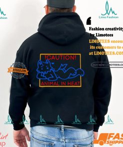 Caution Animal In Heat Shirt