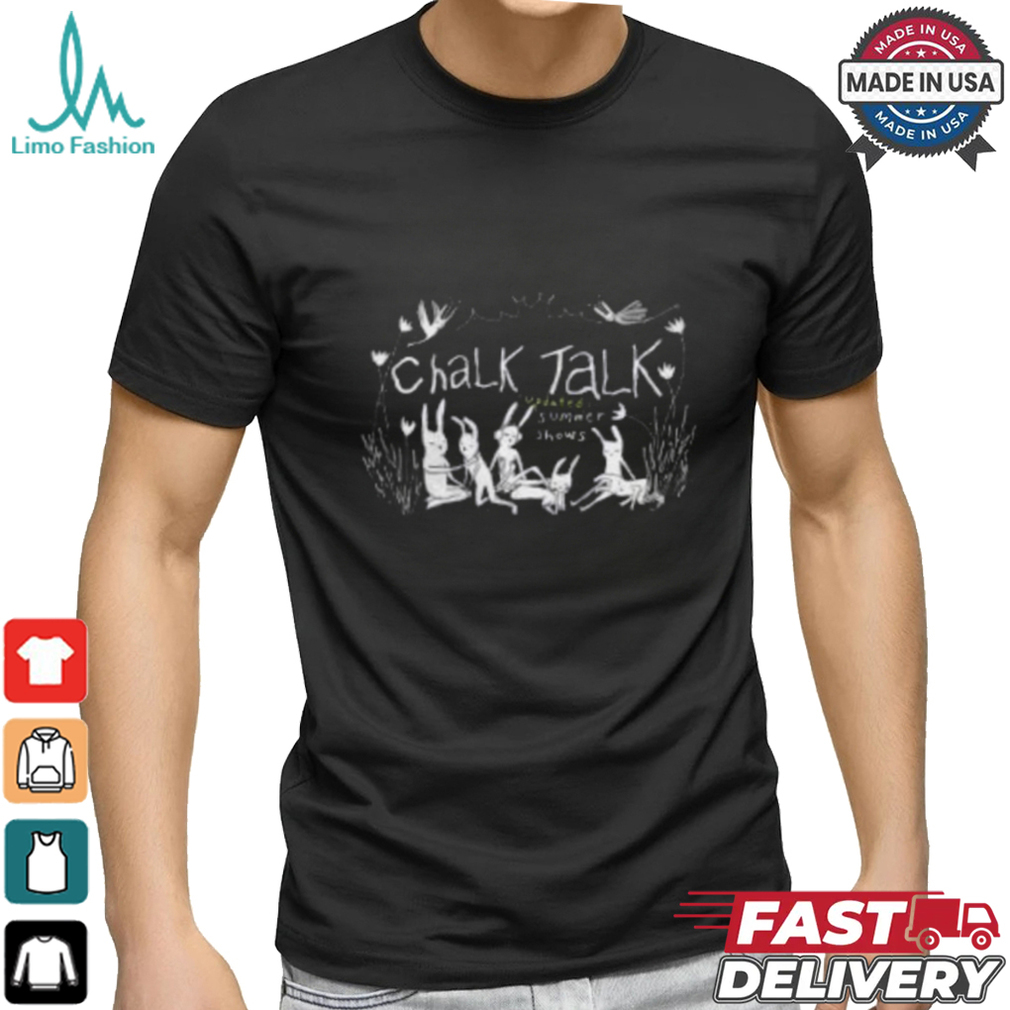 Chalk Talk Summer Shows Shirt Chalk Talk Summer Shows Shirt