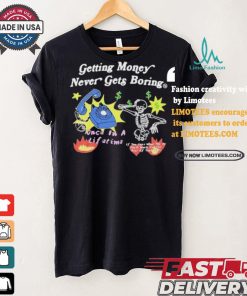 Channing Crowder Wearing Getting Money Never Gets Boring T shirt