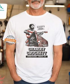 Charley Crockett Show In Omaha NE On August 4 2024 T Shirt