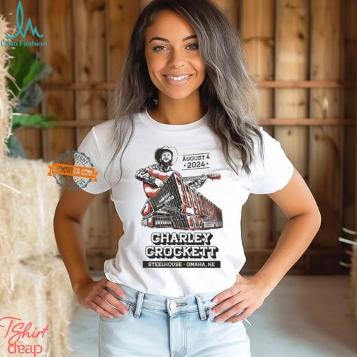 Charley Crockett Show In Omaha NE On August 4 2024 T Shirt