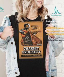 Charley Crockett Steelhouse Omaha in Omaha NE Aug 4 2024 Poster shirt