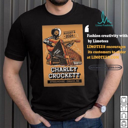 Charley Crockett Steelhouse Omaha in Omaha NE Aug 4 2024 Poster shirt