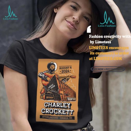 Charley Crockett Steelhouse Omaha in Omaha NE Aug 4 2024 Poster shirt