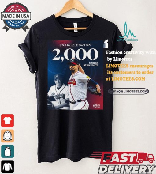 Charlie Morton Atlanta Braves 2000 Career Strikeouts Shirt