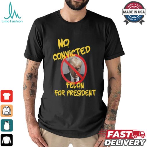 Chris Mowrey Wearing No Convicted Felon For President Shirt