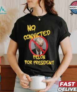 Chris Mowrey Wearing No Convicted Felon For President Shirt