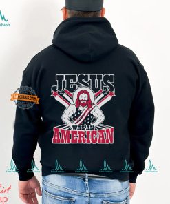 Christians Jesus Was An American Shirt