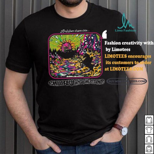Chubby And The Gang Shirt