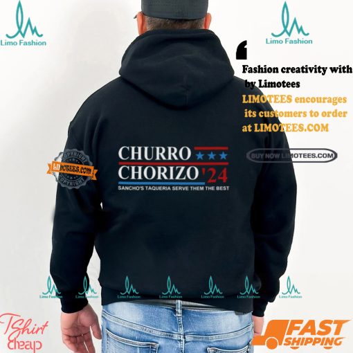 Churro Chorizo 2024 Sancho’s Taqueria Serve Them The Best Unisex t shirt