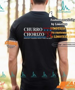 Churro Chorizo 2024 Sancho's Taqueria Serve Them The Best Unisex t shirt