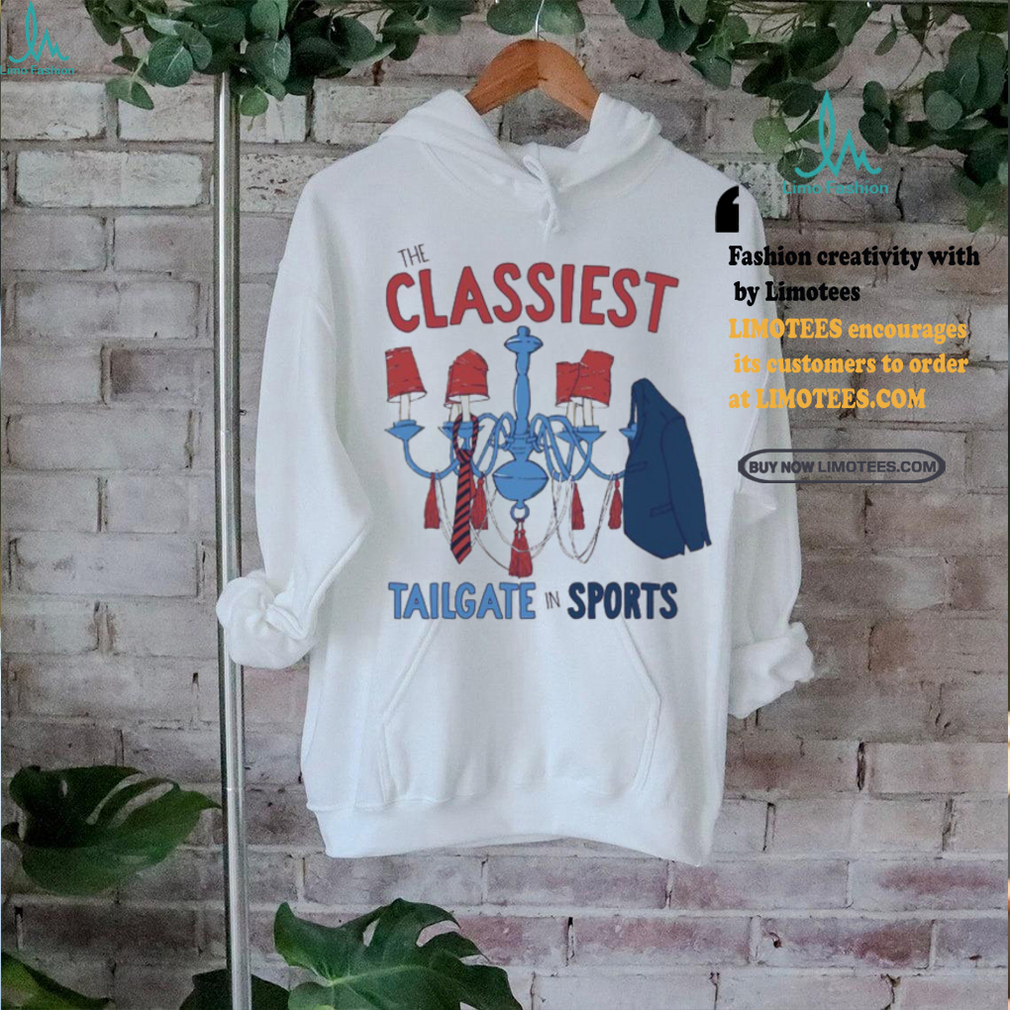 Classiest Tailgate Shirt Classiest Tailgate Shirt