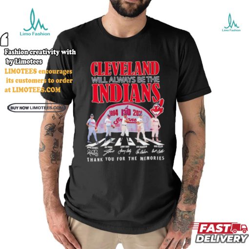 Cleveland will always be the Indians Cleveland Indians players abbey road thank you for the memories signature shirt