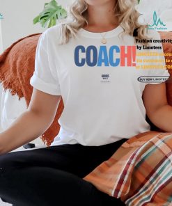 Coach Harris Walz Paid For By Harris For President Shirt