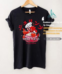 Cold Ones The Shrimp Fried Rice shirt