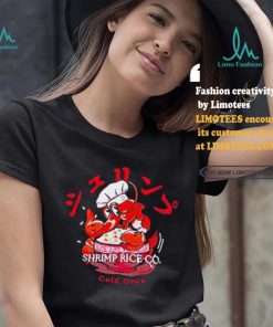 Cold Ones The Shrimp Fried Rice shirt