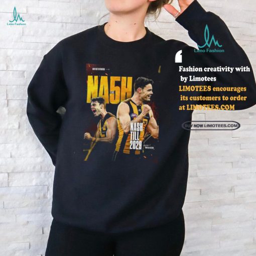 Conor Nash Has Extended His Contract To The End Of 2029 Signature Shirt
