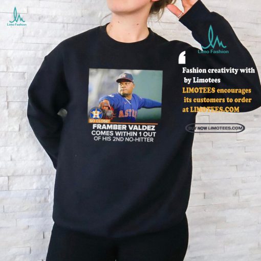 Corey Seager Houston Astros so close Framber Valdez Comes Within 1 Out Of His 2nd No Hitter Shirt