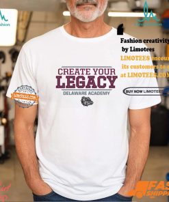 Creater Your Legacy Delaware Academy Shirt