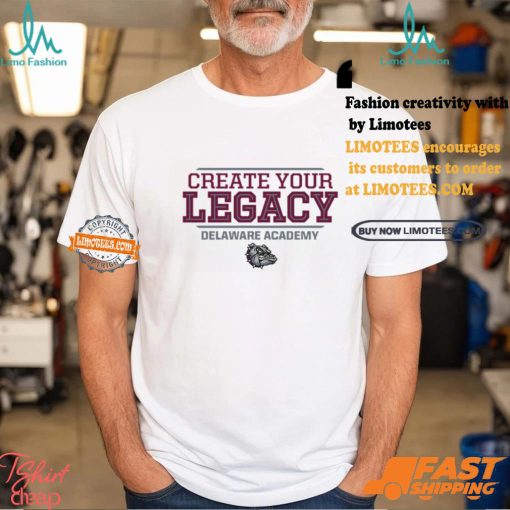Creater Your Legacy Delaware Academy Shirt