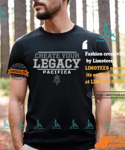 Creater Your Legacy Pacifica Shirt