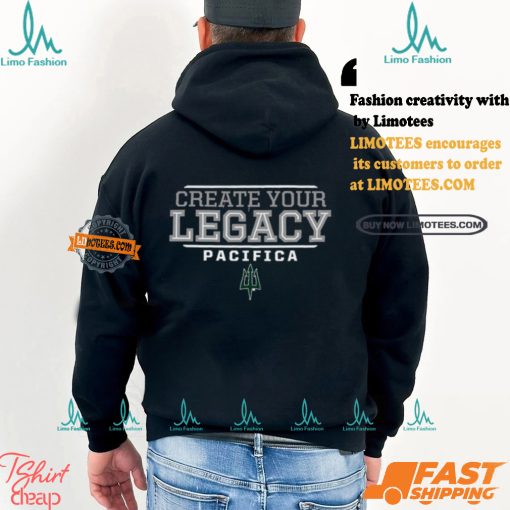 Creater Your Legacy Pacifica Shirt