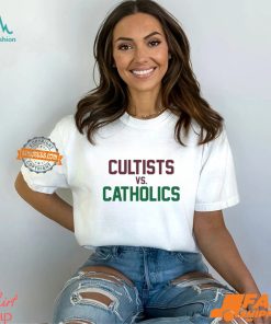 Cultists Vs Catholics T SShirts, hoodie, sweater, long sleeve and tank top Cultists Vs Catholics T SShirts