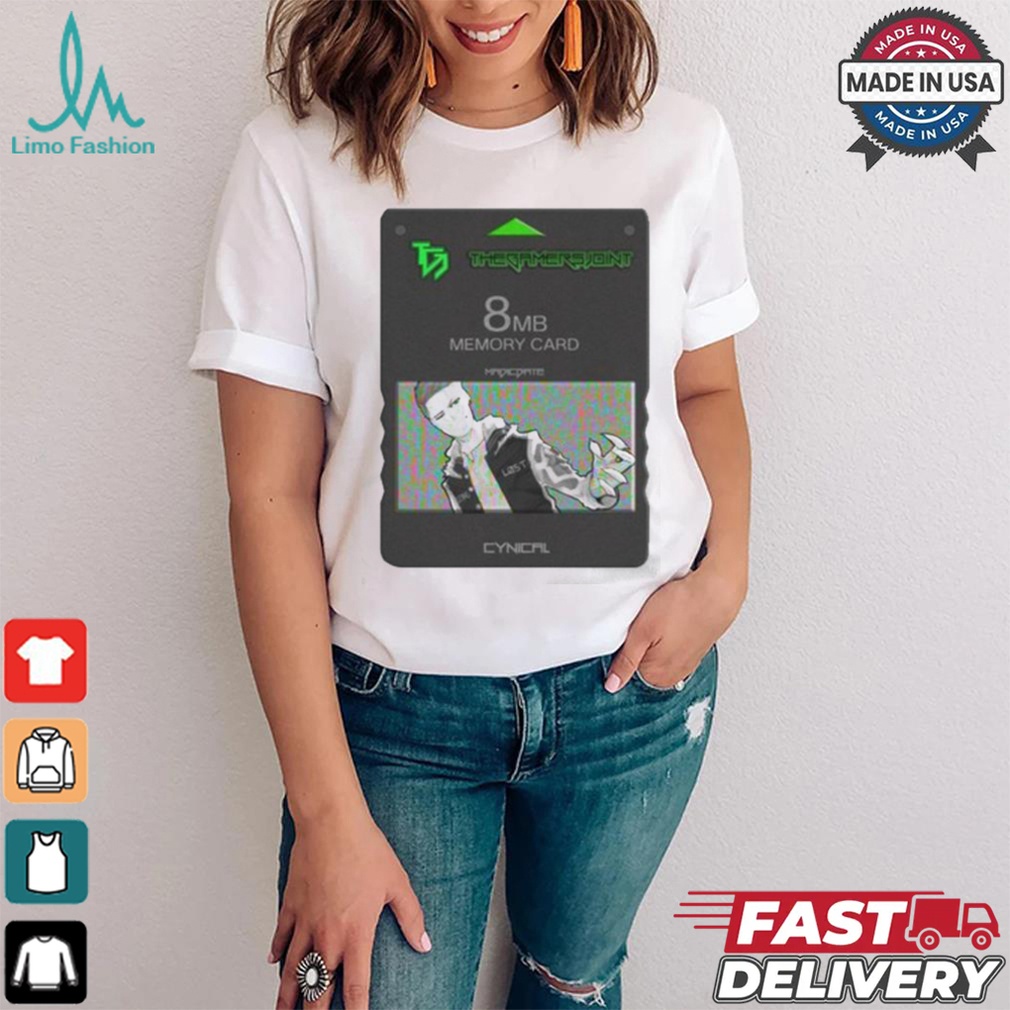 Cynical card memory thegamersjoint 8mb T shirt Cynical card memory thegamersjoint 8mb T shirt