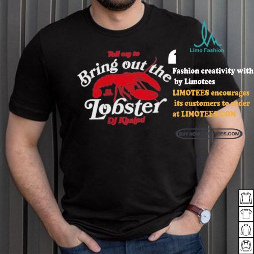 DJ KHALED We The Best Bring Out The Lobster Brown 2024 Shirt