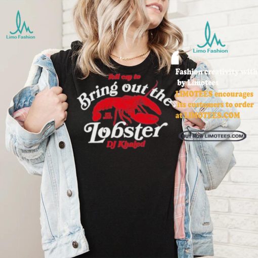 DJ KHALED We The Best Bring Out The Lobster Brown 2024 Shirt
