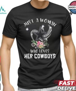 Dallas Cowboys Just A Woman Who Loves Her Cowboys T shirt