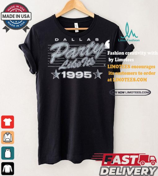 Dallas Football Party Like It’s 1995 T shirt
