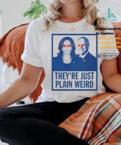 Dark Harris Walz 2024 They’re Just Plain Weird Shirt