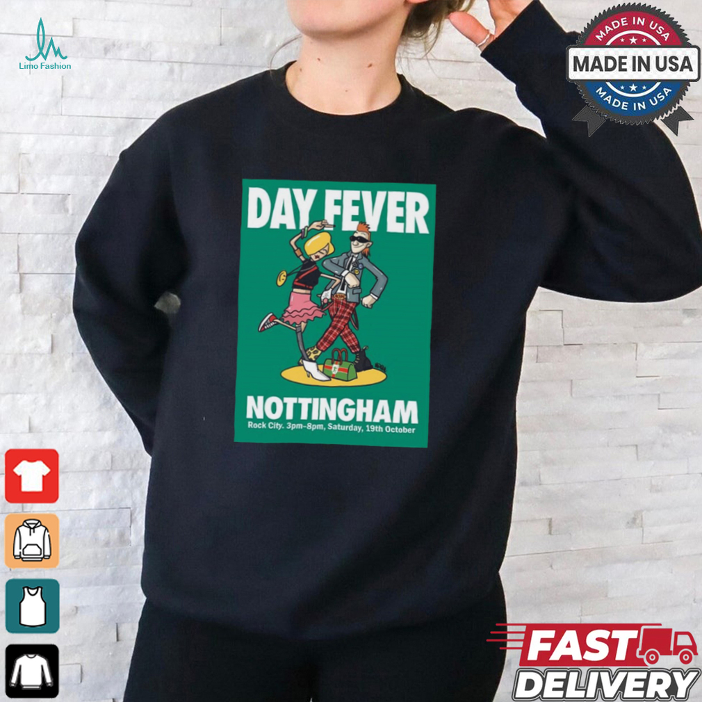 Day Fever Oct 19 2024 Tour Nottingham Rock City Saturday Poster Shirt Day Fever Oct 19 2024 Tour Nottingham Rock City Saturday Poster Shirt