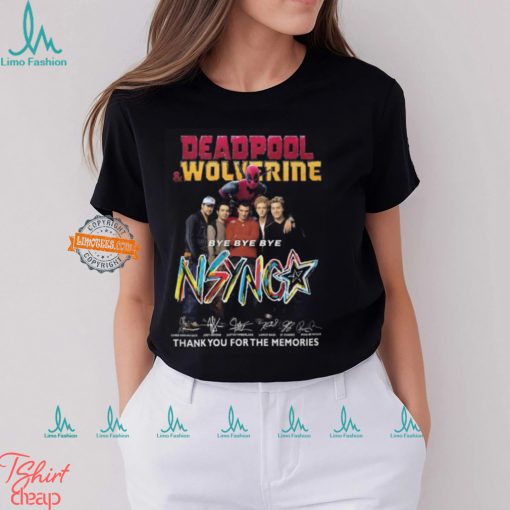 Deadpool & Wolverine Bye Bye Bye NSYNC Thank You For The Memories T Shirt