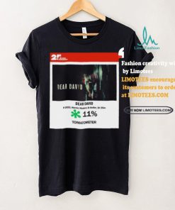 Dear David Horror Mystery & Thriller Tomatometer shirt, hoodie, sweater, long sleeve and tank top Dear David Horror Mystery & Thriller Tomatometer shirt