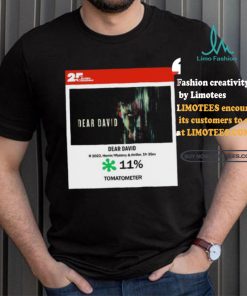 Dear David Horror Mystery & Thriller Tomatometer shirt, hoodie, sweater, long sleeve and tank top Dear David Horror Mystery & Thriller Tomatometer shirt