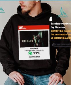 Dear David Horror Mystery & Thriller Tomatometer shirt, hoodie, sweater, long sleeve and tank top Dear David Horror Mystery & Thriller Tomatometer shirt