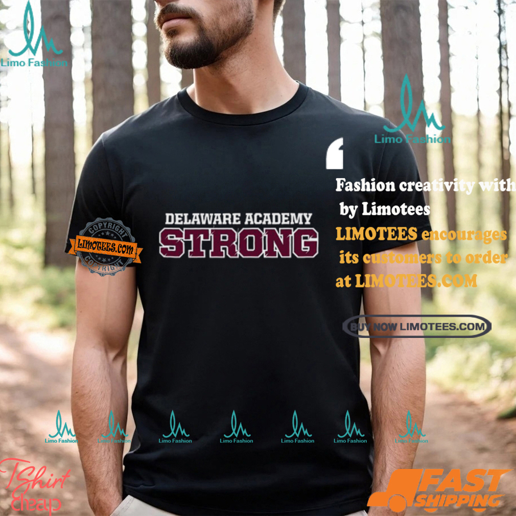 Delaware Academy BullDogs Strong Shirt Delaware Academy BullDogs Strong Shirt
