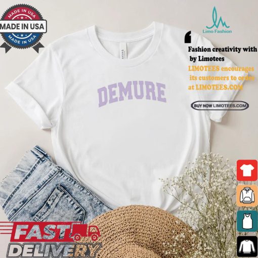 Demure Academy Shirt