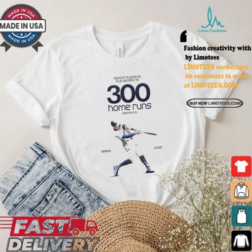 Design Aaron Judge fastest players in mlb history to 300 home runs 955 games shirt