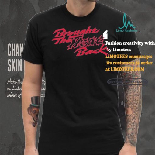 Design Brought The Heat Back Shirt