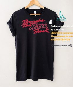 Design Brought The Heat Back Shirt