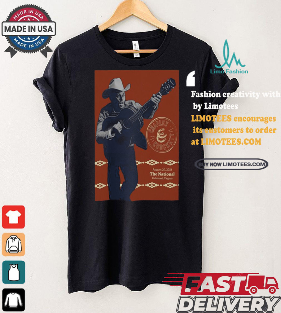 Design Charley Crockett The National In Richmond VA August 20 2024 Poster shirt Design Charley Crockett The National In Richmond VA August 20 2024 Poster shirt