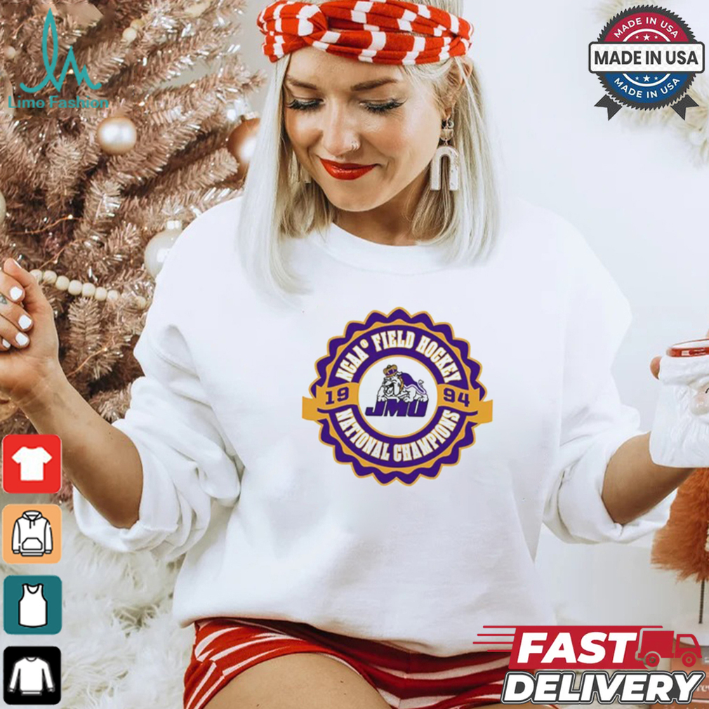 Design James Madison Field Hockey 1994 National Champions shirt Design James Madison Field Hockey 1994 National Champions shirt