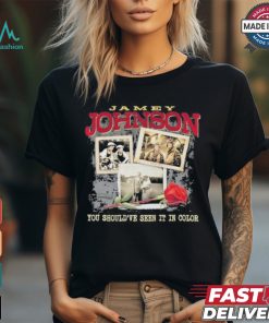 Design Jamey Johnson You Should’Ve Seen It In Color T Shirt